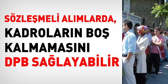 Kadroların boş kalmamasını, DPB sağlayabilir
