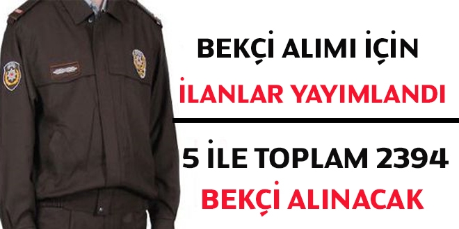 Bekçi alımları için ilanlar yayımlandı