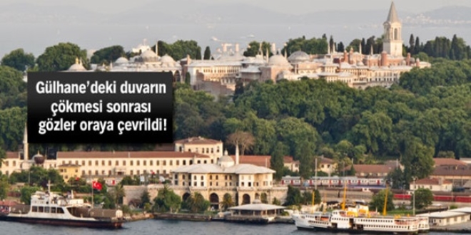 'Saray ve surlar tehlike alt�nda'