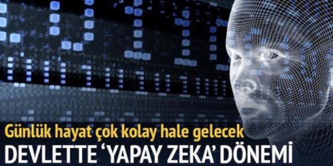 Devlette 'yapay zeka' dönemi