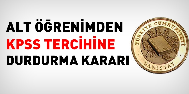 Danıştay İDDK, alt öğrenimden KPSS tercihi işlemini durdurdu