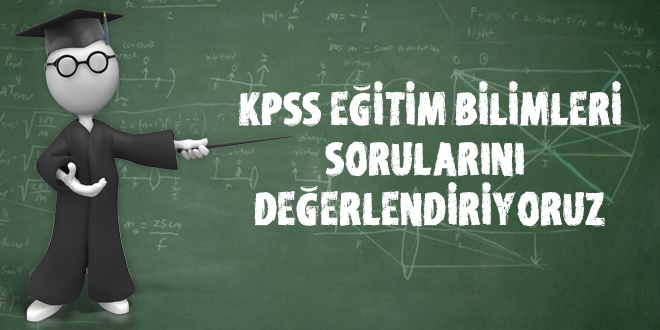 KPSS eğitim bilimleri sorularını değerlendiriyoruz