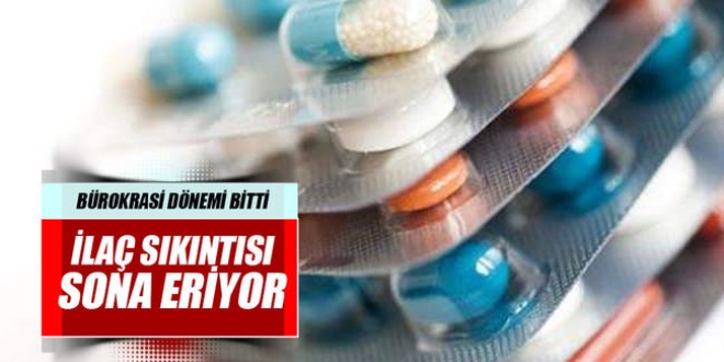 İlaçta bürokrasi dönemi bitti