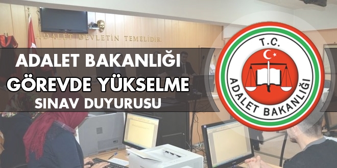 Adalet Bakanlığı görevde yükselme sınav duyurusu