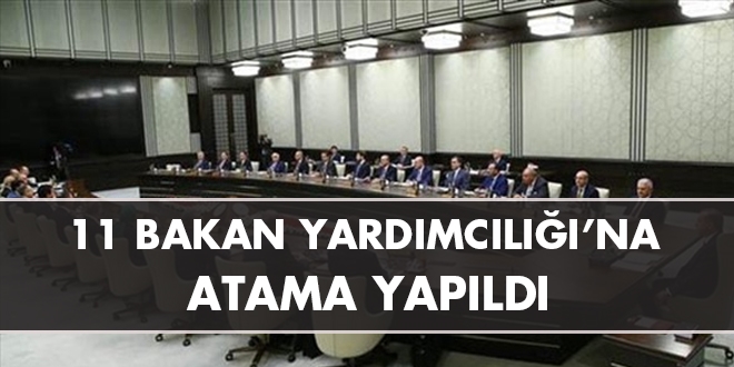 11 Bakan yardımcısı kararnamesi Resmi Gazetede
