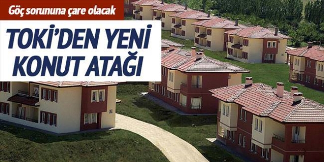 TOKİ konut atağını köye taşıdı