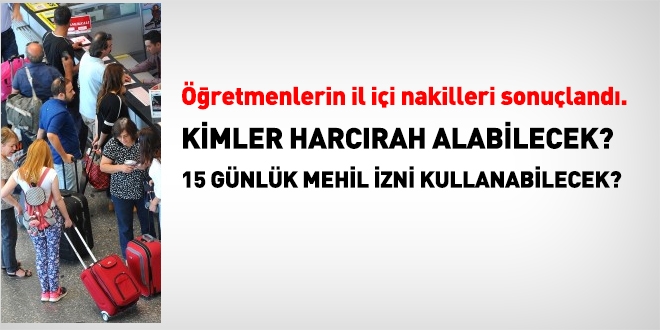 İl içi nakli çıkan hangi öğretmenler harcırah alabilecek?