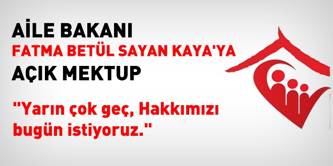 Aile Bakanı Sayan'a görevde yükselme için açık mektup