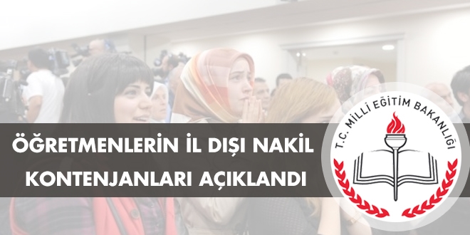Öğretmenlerin il dışı nakil kontenjanları açıklandı