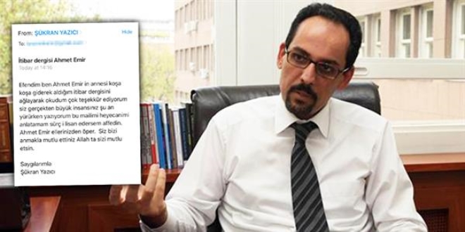 Cumhurbaşkanlığı sözcüsü İbrahim Kalın'ı ağlatan mail