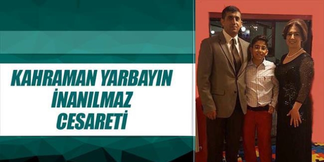 Kahraman yarbayın inanılmaz cesareti