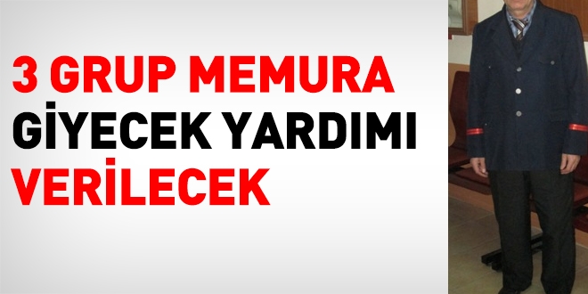 3 grup memura giyecek yardımı verilecek