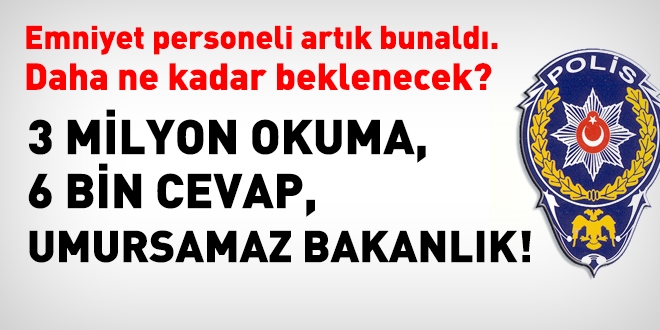 Emniyet Genel Müdürülüğü neden hiçbir şeyi umursamıyor?