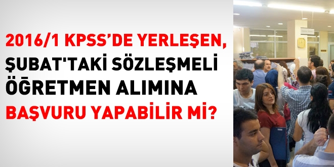 2016/1 KPSS'de yerleşen, 2017 Şubat öğretmenlik alımlarına başvuru yapabilir mi?