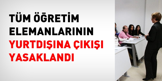YÖK, akademisyenlerin yurtdışına çıkışını yasakladı