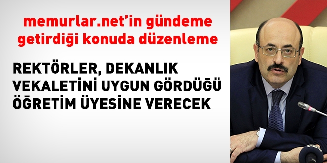 Rektörler, dekanlık vekaletini uygun öğretim üyesine verecek