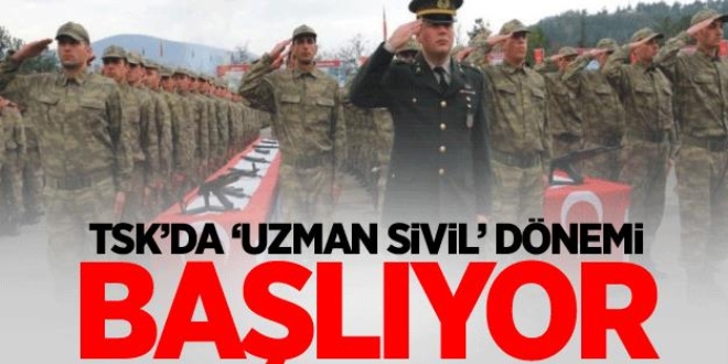 TSK'da 'uzman sivil' dönemi
