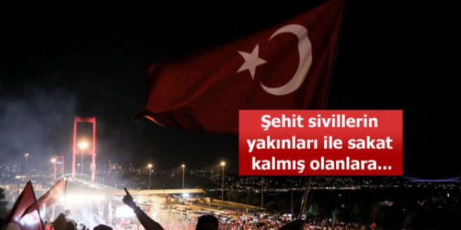 Şehit sivillerin yakınları ile sakat kalmış olanlara 150 bin TL özel tazminat