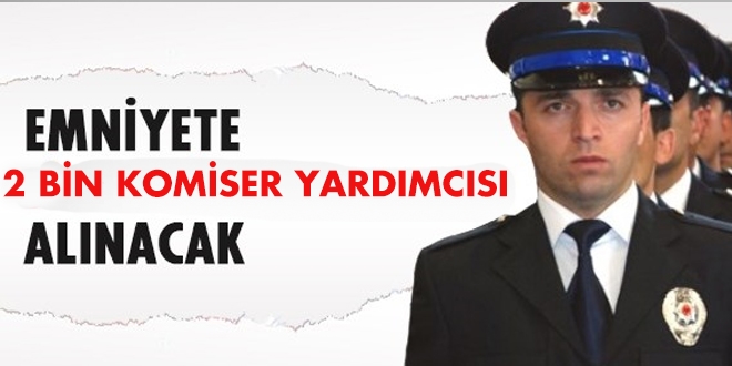 EGM, lisans mezunu 2000 komiser yardımcısı alacak