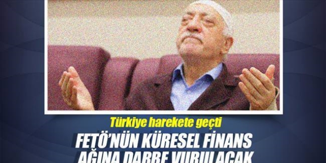 34 ülkede FETÖ hesabına abluka