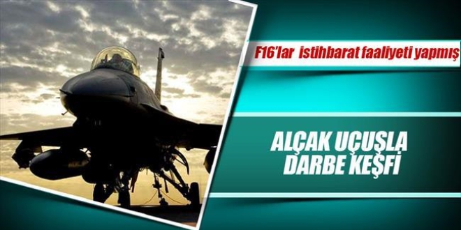 'F-16'lar istihbarat faaliyeti yapmış'