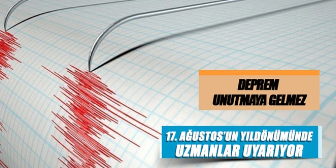 Deprem unutmaya gelmez