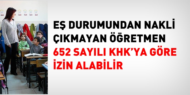 E durumundan nakli kmayan retmen aylksz izin alabilir mi?