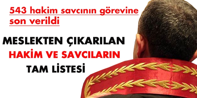543 hakim ve savcı meslekten ihraç edildi