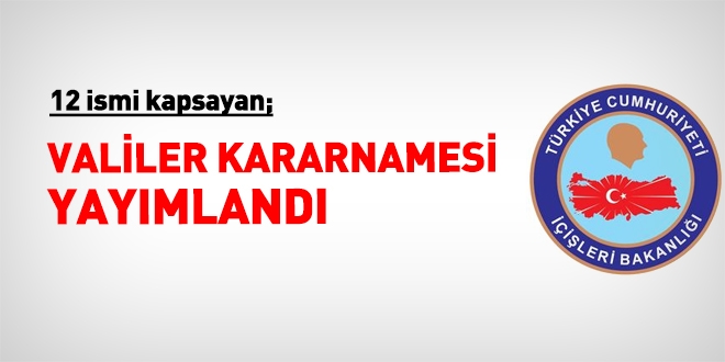 Valiler Kararnamesi yayımlandı