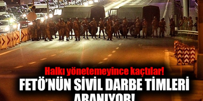 FETÖ'nün sivil darbe timleri aranıyor