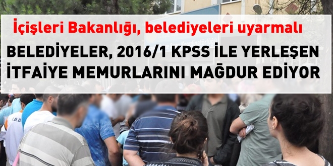 Belediyeler, 2016/1 KPSS ile yerleşenleri mağdur ediyor