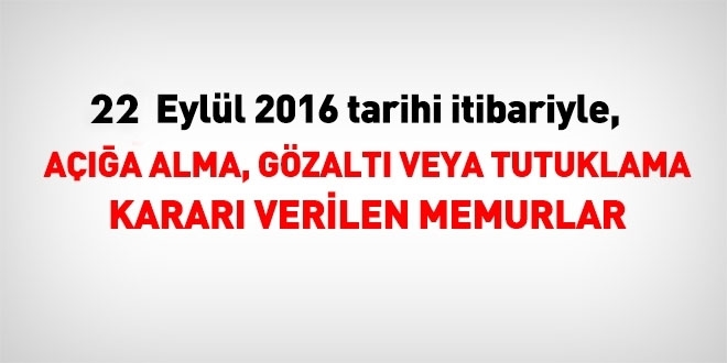 22 Eylül 2016 tarihi itibariyle haklarında işlem yapılan kamu personeli