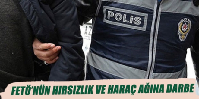 FETÖ'nün hırsızlık ve haraç ağına darbe