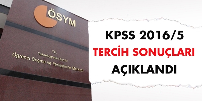 KPSS 2016/5 tercih sonuçları açıklandı