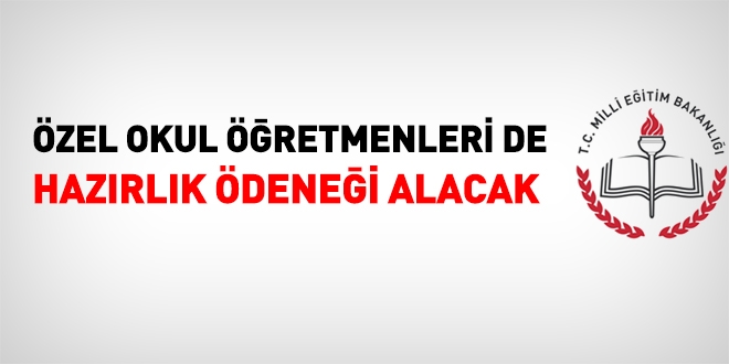 Özel okul öğretmenlerine de eğitime hazırlık ödenecek