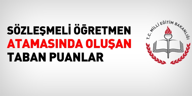 Sözleşmeli öğretmen atamasında taban puanlar açıklandı