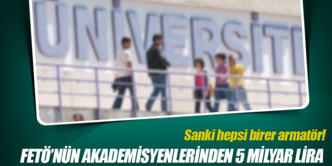 FETÖ'cü akademisyenlerden Bank Asya'ya 5 milyar lira