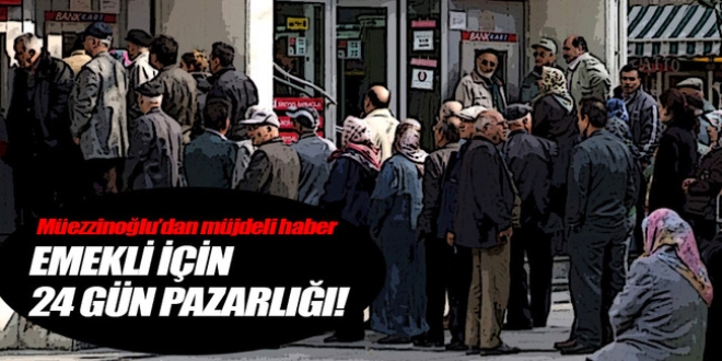 Emekli için 24 gün pazarlığı!
