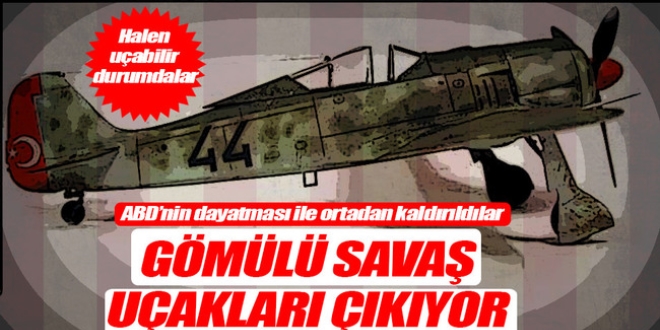 Gömülü savaş uçakları çıkıyor