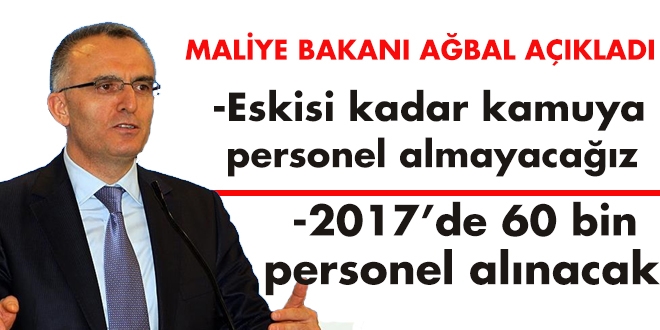Ağbal: 2017'de kamuya toplam 60 bin personel alınacak