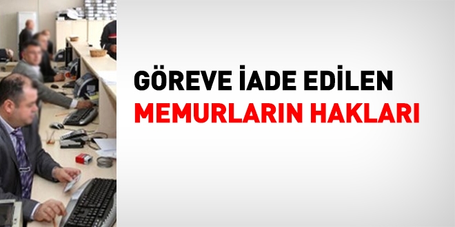 Greve iade edilen memurlarn haklar