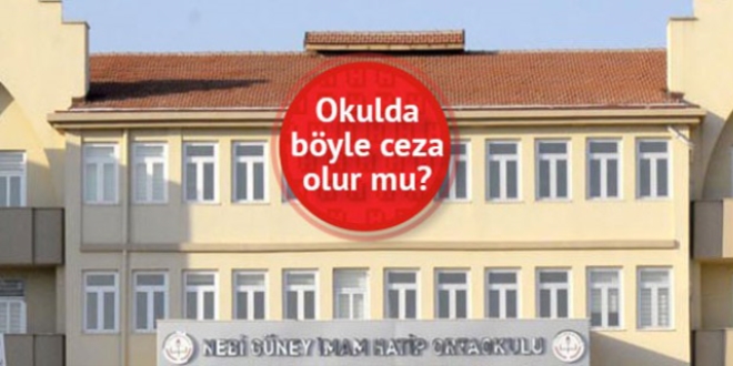 Okulda böyle ceza olur mu?