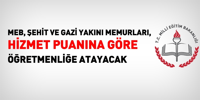 ehit ve Gazi yakn memurlara KPSS'siz retmenlik hakk veriliyor