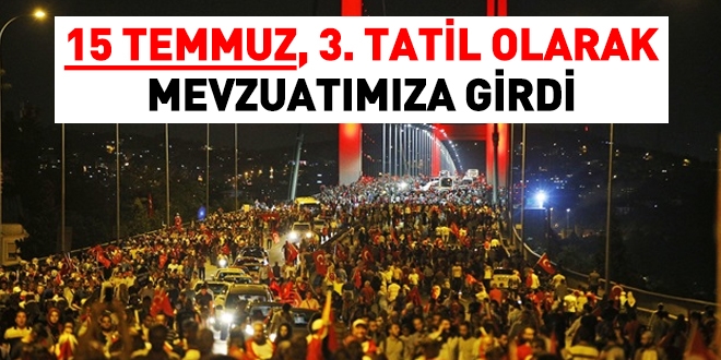 15 Temmuz'un resmi tatil olması TBMM'de kabul edildi