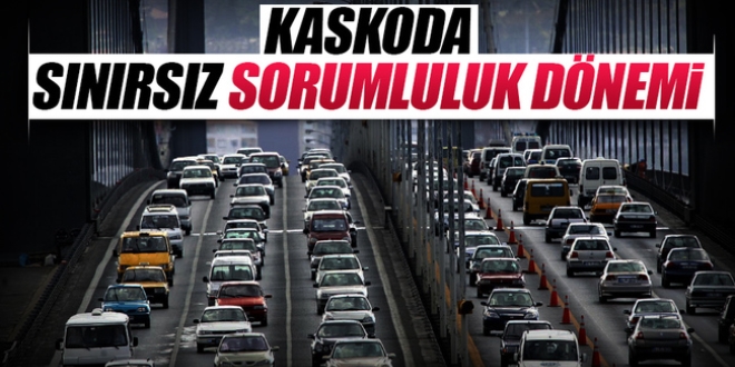 Kaskoda sınırsız sorumluluk dönemi
