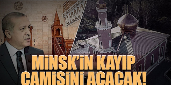Erdoğan, Minsk'in kayıp camisini açacak