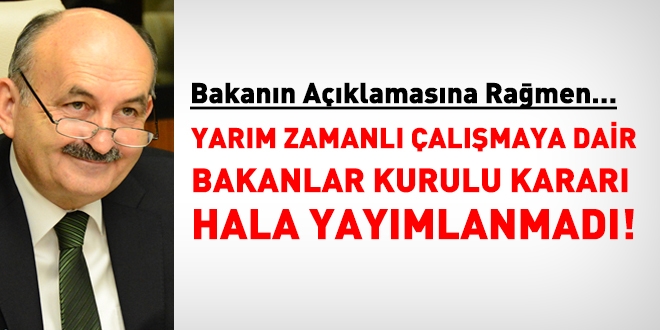 Yarı zamanlı çalışmaya dair BKK hala yayımlanmadı