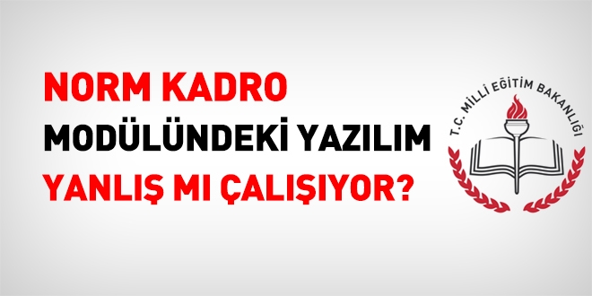 Norm Kadro Modülündeki yazılım yanlış mı çalışıyor?
