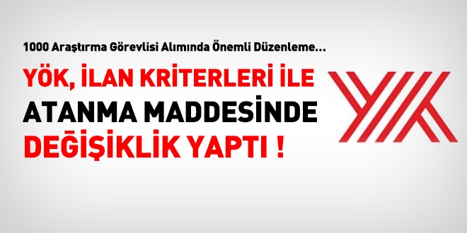 YÖK, ilan kriterterleri ile atanma maddesinde değişiklik yaptı