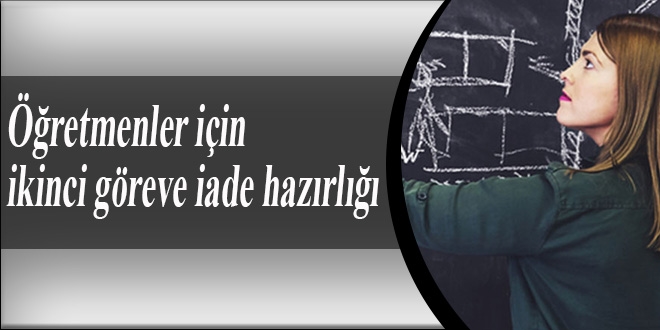 Öğretmenler için ikinci göreve iade hazırlığı